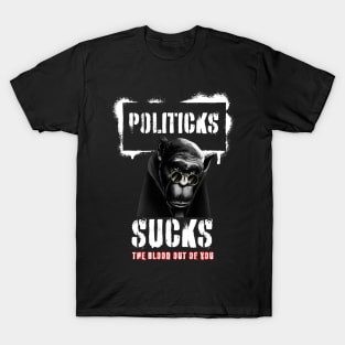 Politicks Suck the Blood Out of You, Election Season T-Shirt